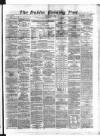 Dublin Evening Post Monday 10 June 1867 Page 1