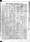 Dublin Evening Post Thursday 04 July 1867 Page 1