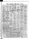 Dublin Evening Post Monday 08 July 1867 Page 1