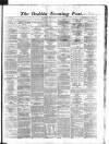 Dublin Evening Post Wednesday 17 July 1867 Page 1