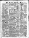 Dublin Evening Post Saturday 27 July 1867 Page 1