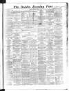 Dublin Evening Post Tuesday 03 September 1867 Page 1