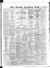 Dublin Evening Post Friday 06 September 1867 Page 1