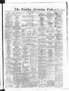 Dublin Evening Post Saturday 14 September 1867 Page 1