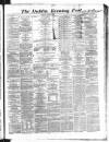 Dublin Evening Post Monday 07 October 1867 Page 1