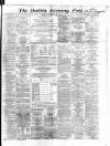 Dublin Evening Post Thursday 12 December 1867 Page 1