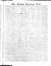 Dublin Evening Post Wednesday 05 February 1868 Page 1
