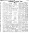 Dublin Evening Post Wednesday 01 April 1868 Page 1