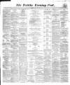 Dublin Evening Post Saturday 29 January 1870 Page 1