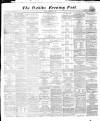 Dublin Evening Post Friday 04 February 1870 Page 1