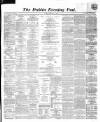 Dublin Evening Post Saturday 19 February 1870 Page 1