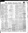 Dublin Evening Post Wednesday 23 February 1870 Page 1
