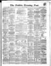 Dublin Evening Post Monday 16 May 1870 Page 1