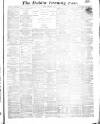 Dublin Evening Post Friday 02 September 1870 Page 1