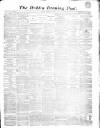 Dublin Evening Post Friday 09 September 1870 Page 1