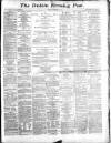 Dublin Evening Post Tuesday 29 November 1870 Page 1