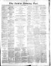Dublin Evening Post Monday 05 December 1870 Page 1