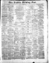 Dublin Evening Post Tuesday 27 December 1870 Page 1