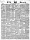 London City Press Saturday 13 March 1858 Page 1