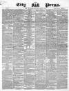 London City Press Saturday 03 April 1858 Page 1