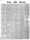 London City Press Saturday 14 August 1858 Page 1