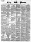 London City Press Saturday 21 January 1860 Page 1