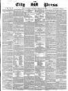 London City Press Saturday 25 February 1860 Page 1