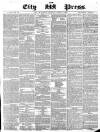 London City Press Saturday 03 March 1860 Page 1