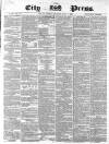 London City Press Saturday 07 July 1860 Page 1