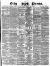London City Press Saturday 30 May 1863 Page 1
