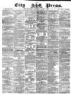 London City Press Saturday 01 August 1863 Page 1