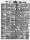 London City Press Saturday 20 February 1864 Page 1