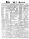 London City Press Saturday 04 March 1865 Page 1