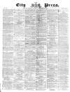 London City Press Saturday 02 September 1865 Page 1