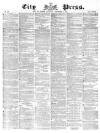 London City Press Saturday 04 November 1865 Page 1