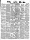 London City Press Saturday 25 November 1865 Page 1