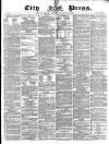 London City Press Saturday 10 February 1866 Page 1