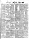 London City Press Saturday 17 February 1866 Page 1