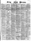 London City Press Saturday 07 July 1866 Page 1