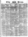London City Press Saturday 01 December 1866 Page 1