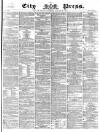 London City Press Saturday 26 January 1867 Page 1
