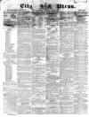 London City Press Saturday 04 May 1867 Page 1