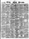 London City Press Saturday 17 August 1867 Page 1