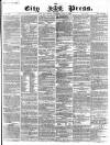 London City Press Saturday 09 May 1868 Page 1