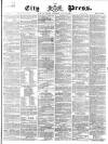 London City Press Saturday 30 May 1868 Page 1