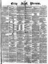 London City Press Saturday 09 April 1870 Page 1