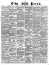 London City Press Saturday 18 February 1871 Page 1