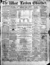 West London Observer Saturday 07 January 1860 Page 1