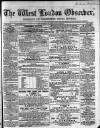 West London Observer Saturday 29 November 1862 Page 1