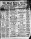 West London Observer Saturday 02 April 1864 Page 1